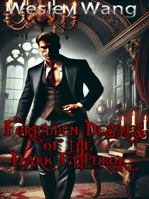 cover image of Forbidden Desires of the Dark Emperor